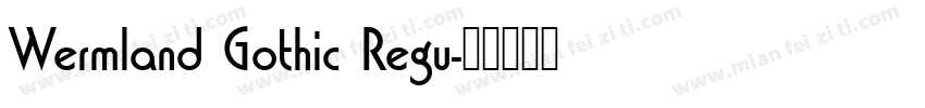 Wermland Gothic Regu字体转换